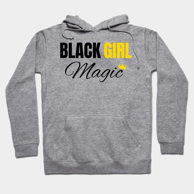 Black Girl Magic, Black History, African American, for Black Women Hoodie by UrbanLifeApparel